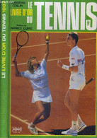 LE LIVRE D'OR DU TENNIS 1987 - FICOT BERNARD - COLLIN CHRISTIAN - 1987 - Libri