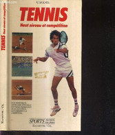 TENNIS - HAUT NIVEAU ET COMPETITION - COLLECTION SPORTS PRATIQUES PAR L'IMAGE - SCHOLL PETER - 1991 - Bücher