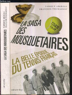 LA SAGA DES MOUSQUETAIRES - LA BELLE EPOQUE DU TENNIS FRANCAIS - ABGRALL FABRICE - THOMAZEAU FRANCOIS - 2008 - Livres