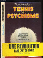 TENNIS ET PSYCHISME - COMMENT PROGRESSER PAR LA CONCENTRATION - GALLWEY TIMOTHY - 1977 - Bücher