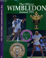 THE CHAMPIONSHIPS WIMBLEDON - OFFICIAL ANNUAL 1991 + DEDICACES DE GARRISSON + STEAK + WILANDER - PARSONS JOHN - 1991 - Livres