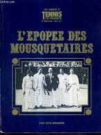 L'EPOPEE DES MOUSQUETAIRES - LES CAHIERS DE TENNIS DE FRANCE - N° HORS SERIE - BRUGNON TOTO - 0 - Libri