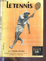 LE TENNIS - PETRA YVON - 1962 - Boeken