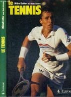 LE TENNIS - SUTTER MICHEL - LALANNE DENIS - 1988 - Livres