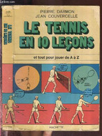 LE TENNIS EN 10 LECONS - ET TOUT POUR JOUER DE A à Z - DARMON PIERRE - COUVERCELLE JEAN - 9797 - Libri