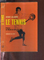 LE TENNIS - COLLECTION DOMAINE DU SPORT - ENVOI DE L'AUTEUR - LALANNE DENIS - 1963 - Livres