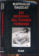 LES DESSOUS DU TENNIS FEMININ - TAUZIAT NATHALIE - 2000 - Bücher