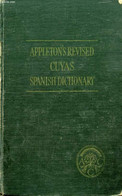 APPLETON'S REVISED ENGLISH-SPANISH AND SPANISH-ENGLISH DICTIONARY / DICCIONARIO REVISADO INGLES-ESPAÑOL, Y ESPAÑOL-INGLE - Wörterbücher