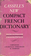 CASSELL'S NEW COMPACT FRENCH-ENGLISH, ENGLISH-FRENCH DICTIONARY - DOUGLAS J. H., GIRARD DENIS, THOMPSON W. - 1973 - Diccionarios