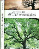 LA FRANCE DES ARBRES REMARQUABLES - FETERMAN GEORGES - 2003 - Natualeza