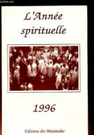 ANNEE SPIRITUELLE 1996 - A L'USAGE DES FRERES ET SOEURS DE LA COMMUNAUTES DES BEATITUDES ET DES AMIS DELA COMMUNAUTE - C - Blanco Agenda