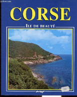 CORSE. ILE DE BEAUTE. - JEHASSE OLIVIER - 1992 - Corse