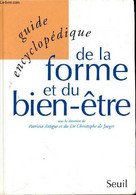 GUIDE ENCYCLOPEDIE DE LA FORME ET DU BIEN ETRE - ATTIGUI PATRICIA - DE JAEGER CHRISTOPHE - 1996 - Livres