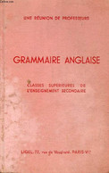 GRAMMAIRE ANGLAISE, CLASSES SUPERIEURES DE L'E.S. - COLLECTIF - 1970 - Engelse Taal/Grammatica