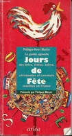 LE GUIDE AGENDA JOURS DE FETE - DES FETES, FERIAS, FOIRES, CEREMONIES ET CONCOURS INSOLITES EN FRANCE - MARTIN PHILIPPE- - Agenda Vírgenes