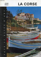 LA CORSE (Pays Et Cités D'Art) - RICCI JEAN, SCANTEYE LIONEL - 1971 - Corse
