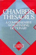 CHAMBERS THESAURUS, A Comprehensive Word-Finding Dictionary - COLLECTIF - 1989 - Wörterbücher