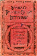 CHAMBERS'S TWENTIETH CENTURY DICTIONARY OF THE ENGLISH LANGUAGE - DAVIDSON Rev. THOMAS - 0 - Diccionarios