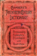 CHAMBERS'S TWENTIETH CENTURY DICTIONARY OF THE ENGLISH LANGUAGE - DAVIDSON Rev. THOMAS - 0 - Dizionari, Thesaurus