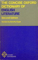 THE CONCISE OXFORD DICTIONARY OF ENGLISH LITERATURE - EAGLE DOROTHY - 1970 - Dictionnaires, Thésaurus