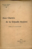 AUX CLARTES DE LA GRADNDE GUERRE - DEDIE AU 9e CORPS D'ARMEE. - MORCAY RAOUL (ABBE) - 1916 - Français