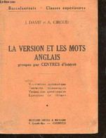 La Version Et Les Mots Anglais Groupés Par Centres D'intérêt. Vocabulaire Systématique, Tournures Idiomatiques, Versions - English Language/ Grammar