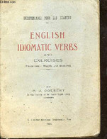 English Idiomatic Verbs And Exercises - COLBERT P.J. - 1926 - Langue Anglaise/ Grammaire