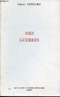 Mes Guerres - DUBOURG Gabriel - 1984 - Français