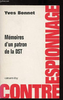 MEMOIRES D'UN PATRON DE LA DST - CONTRE ESPIONNAGE - BONNET YVES - 2000 - Français