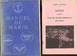 MANUEL DU MARIN - 1968 + LA NOTICE CONCERNANT L'ECOLE DES APPRENTIS MECANICIENS DE LA FLOTTE. - MARINE NATIONALE - 1968 - Français