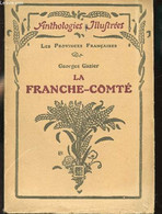 LES PROVINCES FRANCAISES - LA FRANCHE-COMTE - GAZIER GEORGES - 1924 - Franche-Comté