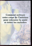 COMMENT NETTOYER VOTRE CORPS DE L'INTERIEUR POUR RETROUVER LA SANTE ET EVITER LES MALADIES - ARMAND FABIEN - 2002 - Books