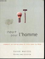 Tout Pour L'homme - Comment Se Sentir Beau Et Bien Dans Sa Peau - Waters David - 1999 - Bücher