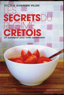 Les Secrets Du Régime Crétois - Docteur Jean-Pierre Willem - 2008 - Livres