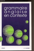 Grammaire Anglaise En Contexte - - Couesme Jean-claude - 1992 - Langue Anglaise/ Grammaire