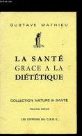 La Santé Grâce à La Diététique - Collection Nature & Santé - - Gustave Mathieu - 1973 - Livres