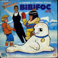 Disque 45t // Bibifoc, Générique De L'émission Télévisée - Marie Dauphin - 1985 - 45 Rpm - Maxi-Singles