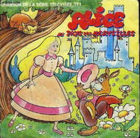 Disque 45t // Alice Au Pays Des Merveilles, Chanson De La Série Télévisée TF1 - Lewis Carroll - 1985 - 45 Rpm - Maxi-Singles