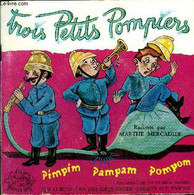 Livre-disque 45t // Trois Petits Pompiers - Marie Mesenge - 0 - 45 Rpm - Maxi-Singles