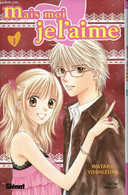 Mais Moi, Je L'aime - Tome 1 - Wataru Yoshizumi - 2007 - Andere & Zonder Classificatie