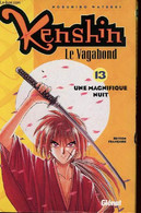 Kenshin, Le Vagabond - Tome 13 - Une Magnifique Nuit - Nobuhiro Watsuki - 2000 - Sonstige & Ohne Zuordnung