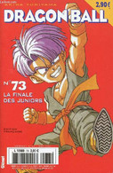 Dragon Ball N°73 - La Finale Des Juniors - Akira Toriyama - 2002 - Sonstige & Ohne Zuordnung