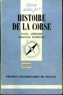 Que Sais-je? N° 262 Histoire De La Corse - Arrighi Paul Et Pomponi Francis - 1984 - Corse