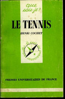 Que Sais-je? N° 1084 Le Tennis - Cochet Henri - 1981 - Libros