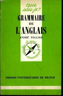 Que Sais-je? N° 1444 Grammaire De L'anglais - Tellier André - 1979 - Englische Grammatik