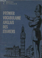 Premier Vocabulaire Anglais Des Examens, B.E.P.C. Concours D'entrée En E.N, Examen Probatoire Baccalauréat, Classe De 4è - Dictionnaires, Thésaurus