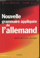 Nouvelle Grammaire Appliquée De L'allemand Avec Exercices Corrigés - Niemann Roger, Kuhn Pierre - 2002 - Atlas