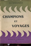 Champions Et Voyages. - Samazeuilh Jean - 1953 - Boeken