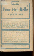 Pour être Belle à Peu De Frais - "Bibliothèque Pratique De La Femme" - La Beauté, Vos Cheveux, Votre Teint, Vos Dents, V - Books