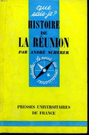 Que Sais-je? N° 1164 Histoire De La Réunion - Scherer André - 1965 - Outre-Mer